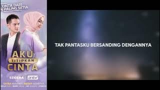 Soundtrack Lagu Sinetron Aku Titipkan Cinta Antv - Tri Suaka - Aku Bukan Jodohnya Full Band #viral