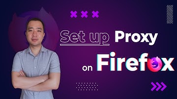 How to set up HTTP and Socks5 proxy on Mozilla Firefox