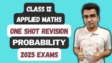 Ch 9 Probability Class 12 Applied Mathematics | Class 12 Applied Maths Probability One Shot Video