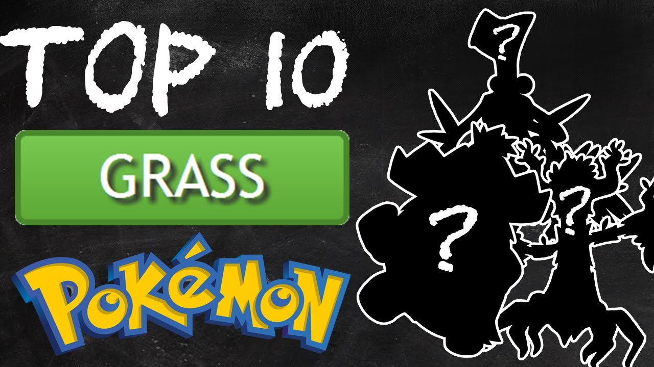 Top 10 Grass Pokemon! Best Grass Pokemon! My Top 10 Grass Type Pokemon! YouTube