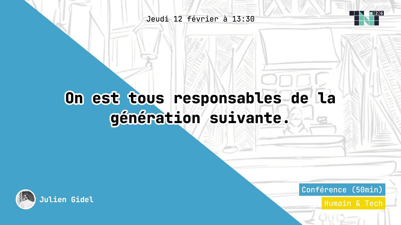 On est tous responsables de la génération suivante.