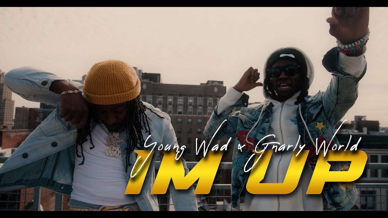 Obejrzyj Young Wad x Gnarly World - Im Up (Official Video) shot by @boominvisuals w YouTube Obejrzyj Young Wad x Gnarly World - Im Up (Official Video) shot by @boominvisuals w YouTube