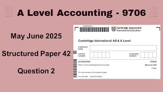 A Level Accounting May June 2025 Paper 42 9706\/42 Question 2