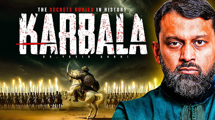 The Secrets Of Karbala They Never Wanted You To Know | Yasir Qadhi