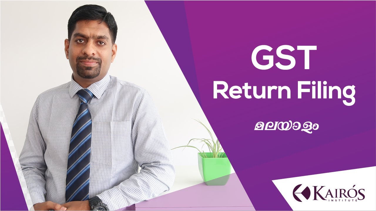 GST Return Filing (Malayalam) Types of Returns Kairos Institute