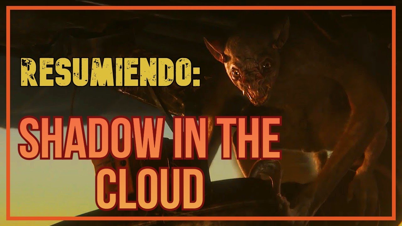 RESUMIENDO SHADOW IN THE CLOUD (2021) Gremlins en la segunda guerra