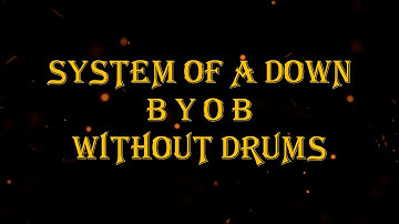System Of A Down - B.Y.O.B. 101 bpm drumless