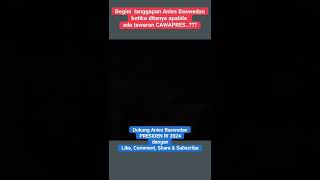 Tanggapan Anies Baswedan ketika ada tawaran CAWAPRES❓❓❓