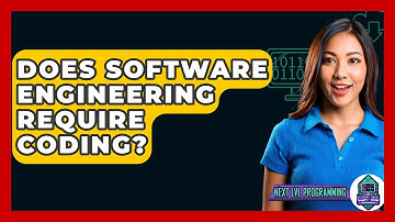 Does Software Engineering Require Coding? - Next LVL Programming