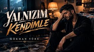 Yalnızım Kendimle - Gökhan Türk Slow Arabesk Şarkı Akustik / Slow / Canlı 💔🎙️