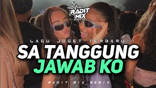 SA TANGGUNG JAWAB KO 🌴 LAGU JOGET TERBARU 🌴 @radit_mix REMIX 2025