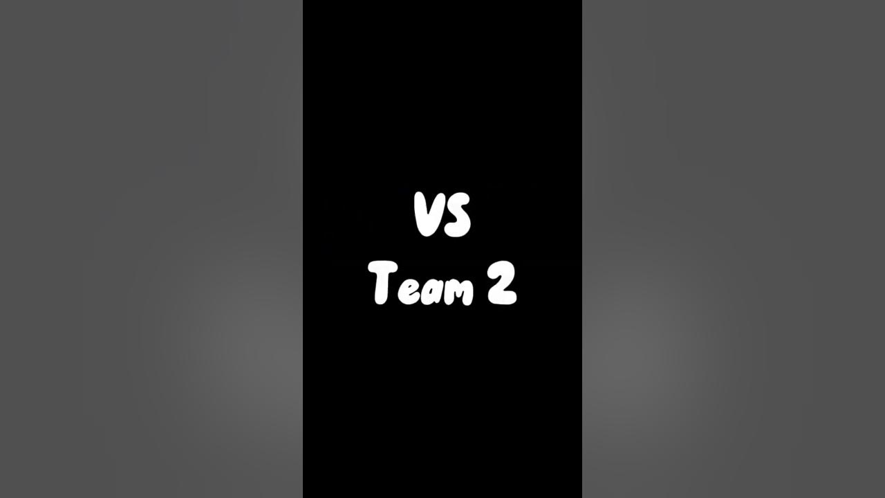 team-1-vs-team-2-youtube