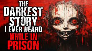 The Darkest Story I Ever Heard While in Prison Scary Stories from The Internet | Creepypasta