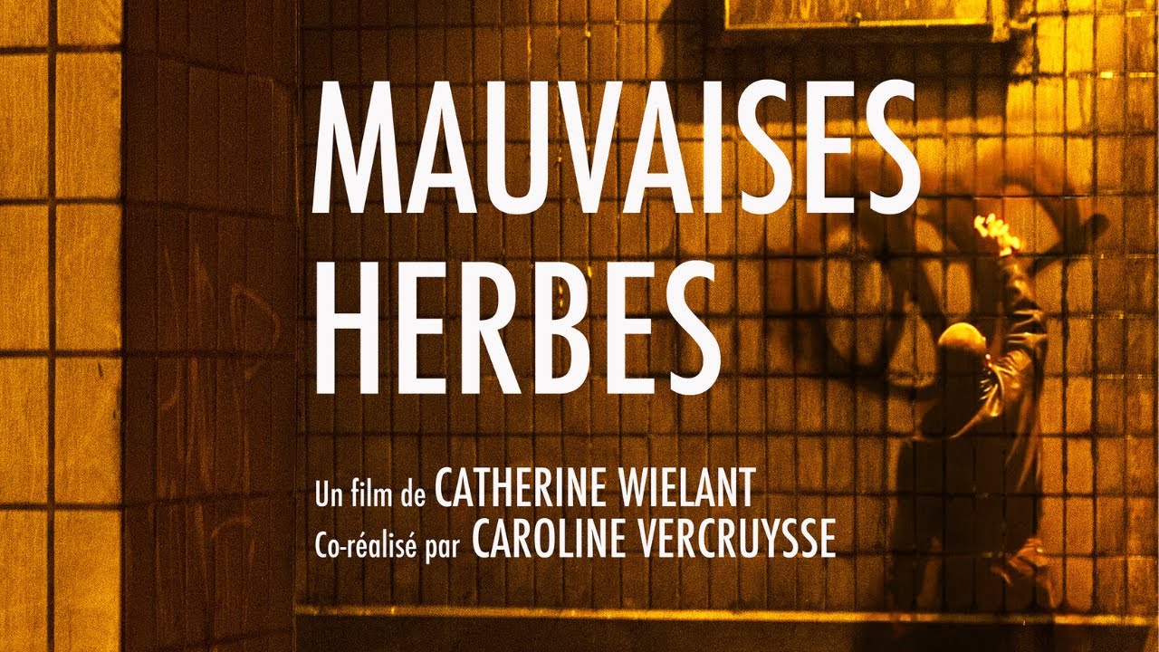 MISE EN LIGNE OFFICIELLE DU FILM MAUVAISES HERBES (VO-FR sous-titré anglais)