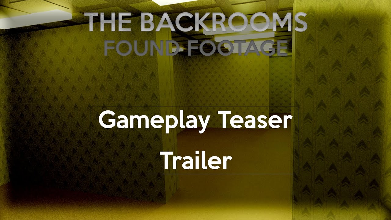 The Backrooms: Found Footage  Gameplay Teaser Trailer 