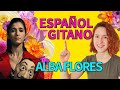 💃🏾HABLAS GITANO y no lo sabes 💃🏾 | Vocabulario coloquial de España 🌺 Alba Flores 🌹