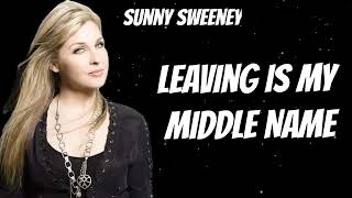 Sunny Sweeney - Leaving Is My Middle Name (New Song)