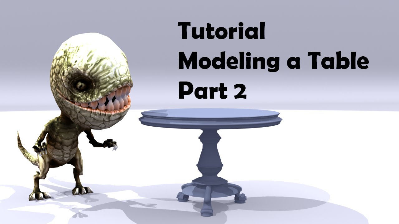 Tutorial –Modeling a Table Part 2 - YouTube