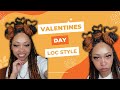 Valentines Day Creative Loc/Braid Style