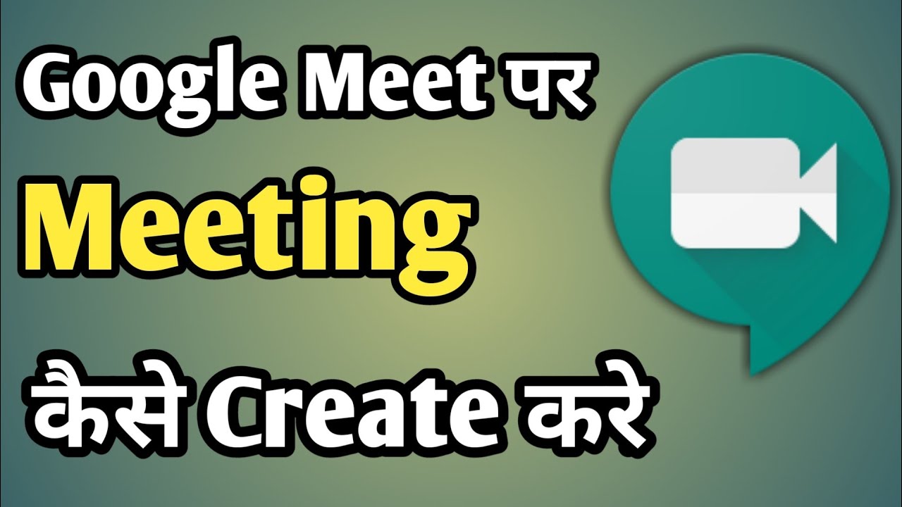 Google meet create meeting android how to create meeting in google