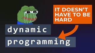 Dynamic Programming for people who hate it