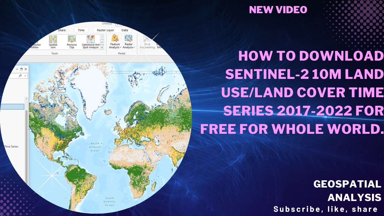 How To Download Sentinel 2 10m Land Use Land Cover Time Series 2017 How To Download Sentinel 2 10m Land Use Land Cover Time Series 2017