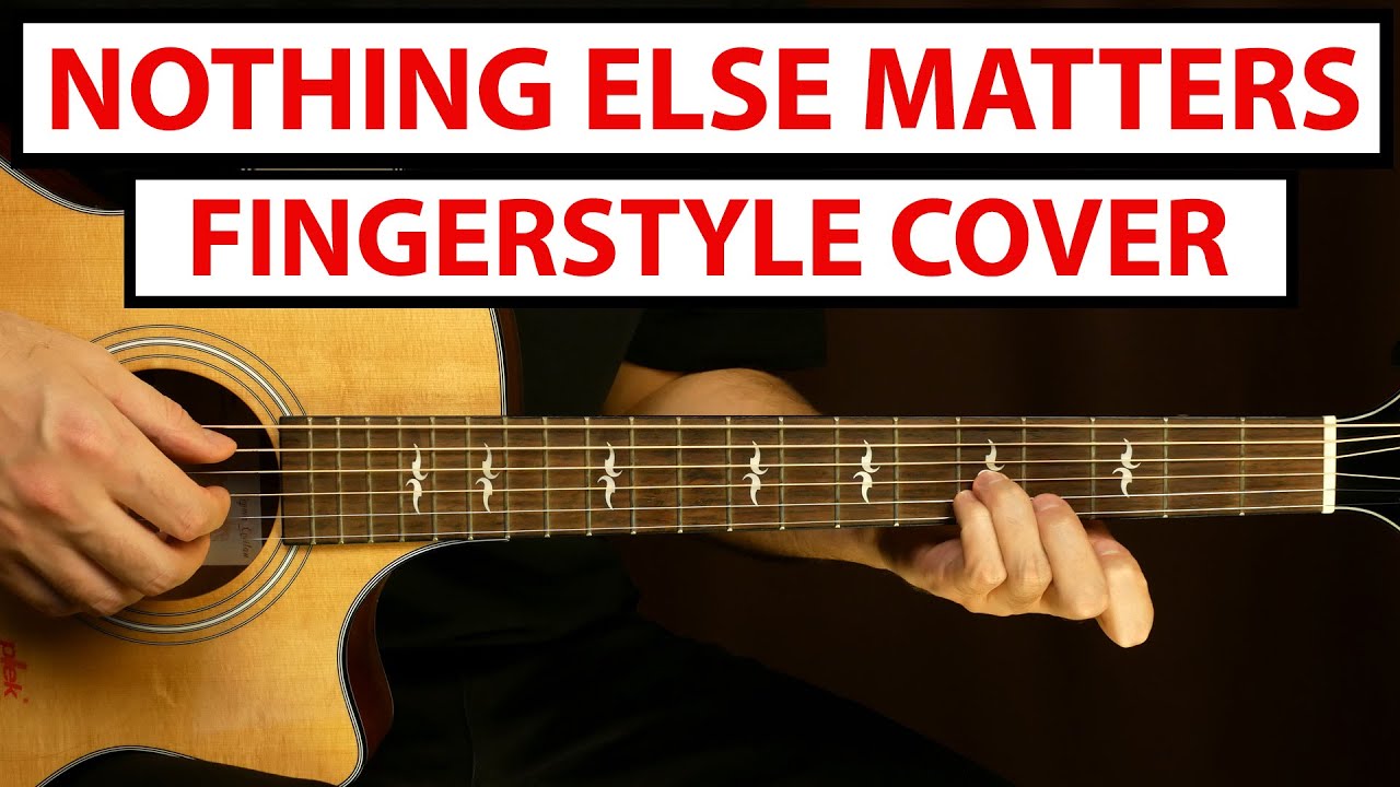 Metallica - Nothing Else Matters | Fingerstyle Guitar Cover