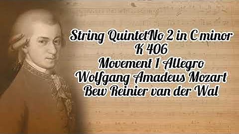 String Quintet No 2  in C Min, K406, Wolfgang Amadeus Mozart, Bew Reiner van der Wal
