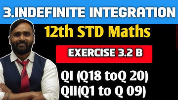 12th STD MATHS 2 | 3.INDEFINITE INTEGRATION | Exercise 3.2 B|Q1|18TO 20|Q.2|1 TO 9|MAHARASHTRA BOARD