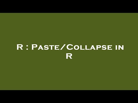 R : Paste/Collapse in R