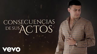 Gustavo Palafox - Consecuencias De Sus Actos (LETRA)