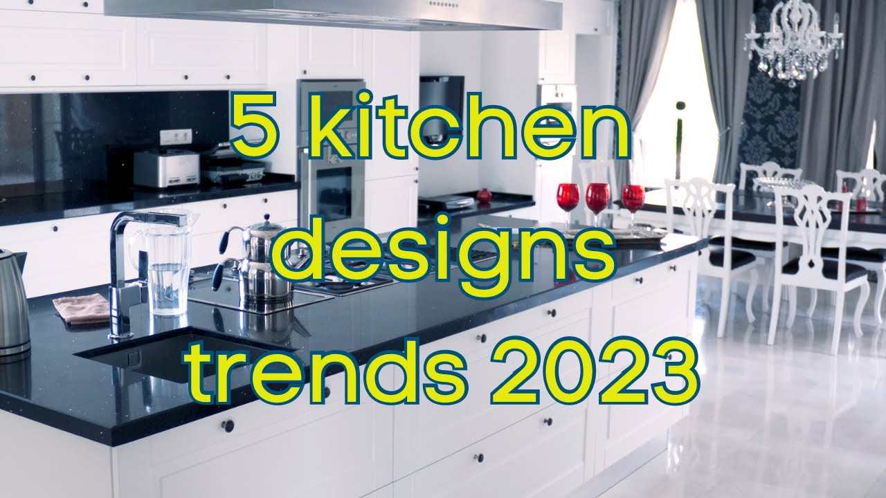 5 Kitchen Design Trends for 2023 - YouTube