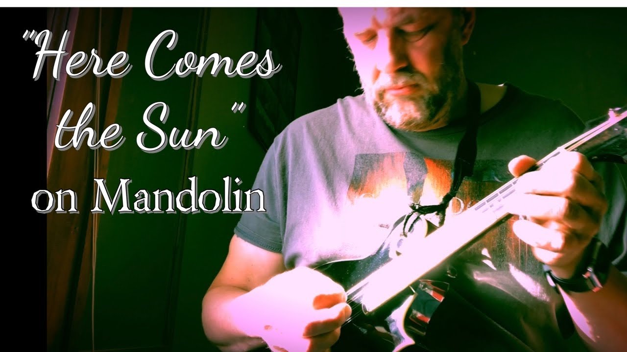 “Here Comes the Sun” on Mandolin YouTube