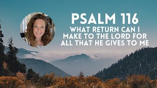 Video thumbnail of "Psalm 116 What Return Can I Make To The Lord For All That He Gives To Me"