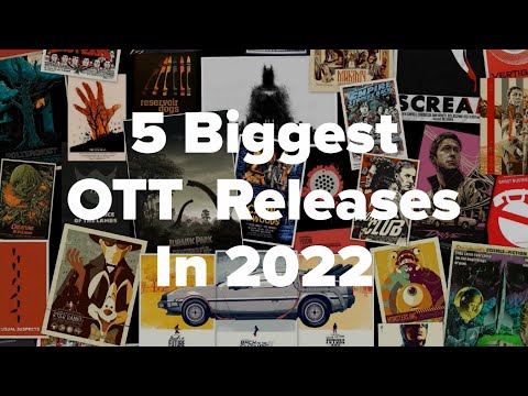 5 Biggest OTT  Releases In 2022