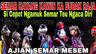 Semar Hayang Kawin Ka Budak Raja Semar Ngaluarkeun Ajian Semar Mesem dadan Sunandar Sunarya 