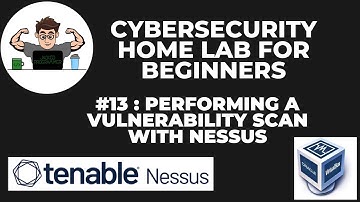 CyberSecurity Home Lab for Beginners #13 Performing a vulnerability scan with Nessus