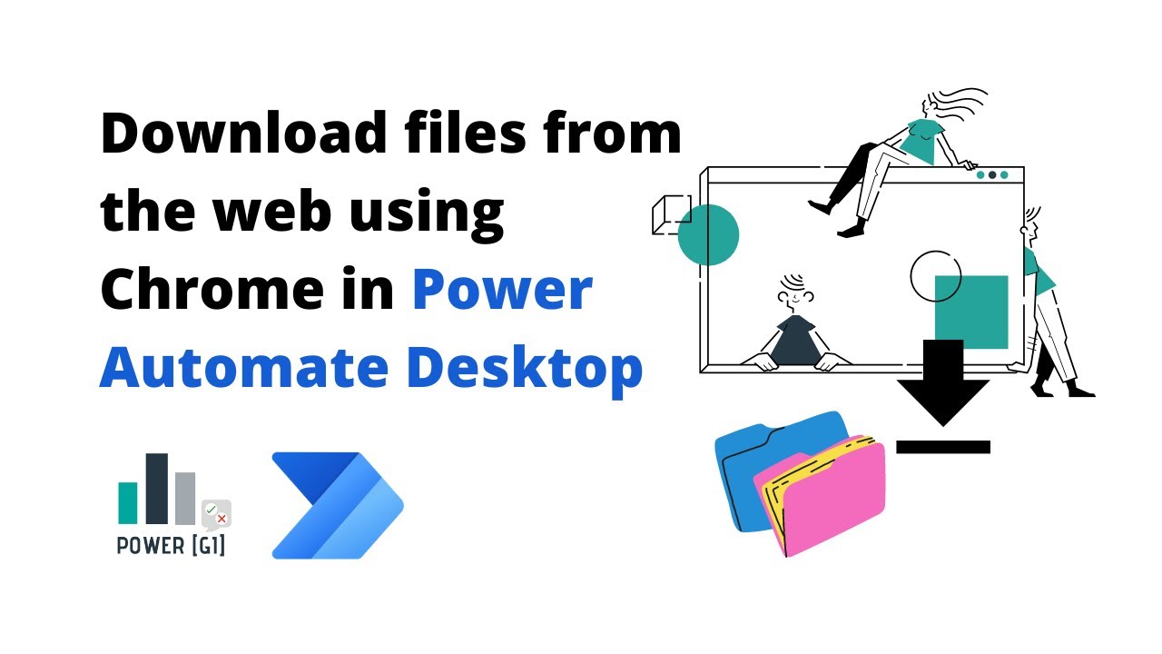 Download files from the web using Chrome in Power... - youtube