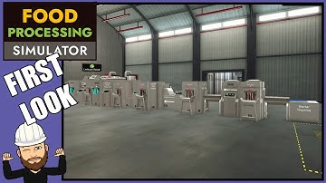 FIRST LOOK - Food Processing Simulator