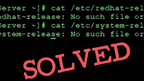 Solved: cat /etc/redhat-release : No such file or directory error