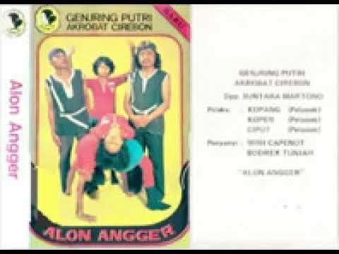 Genjring Putri Cirebon Alon Angger Side A