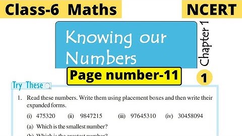 Class 6 Maths Chapter 1 Knowing Our Numbers | Try these page 11 solution | NCERT Explaination