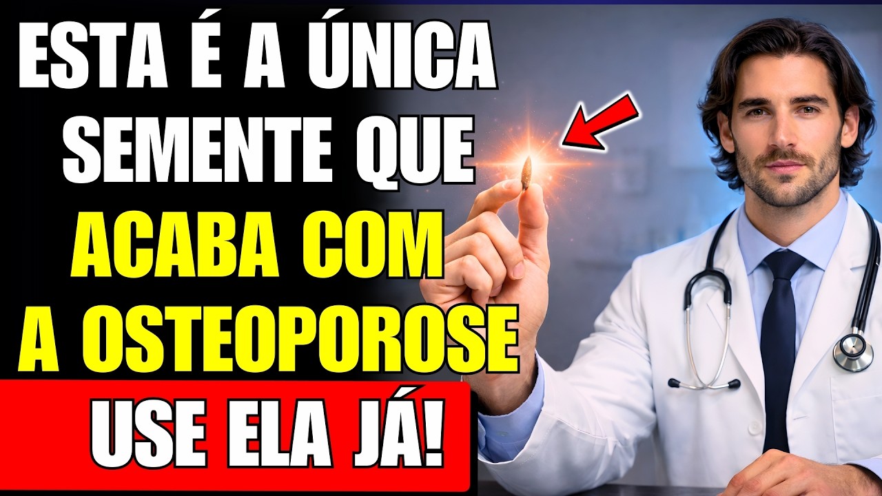 A SEMENTE PODEROSA com mais CÁLCIO que o LEITE para FORTALECER seus OSSOS