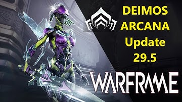 DEIMOS: ARCANA (Update 29.5) - WARFRAME
