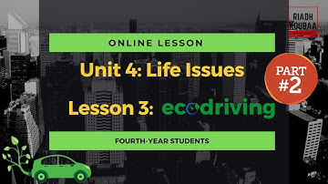 Online Course for BAC Students: Unit 4 | Life Issues | Lesson 3 | Eco-Driving Part 2