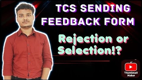 TCS Sending Feedback Form || Rejection or Selection ??