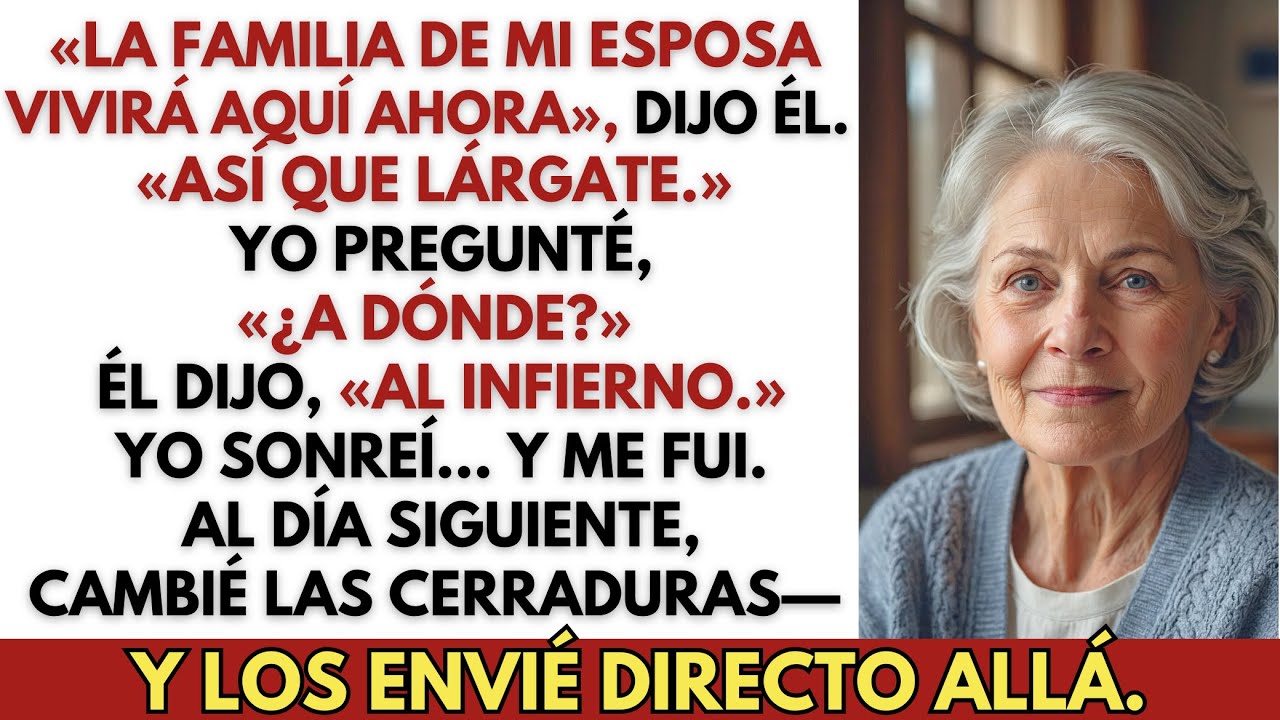 «La Familia de Mi Esposa Vivirá Aquí Ahora», Dijo Mi Hijo — Así Que Me Fui, Pero Al Día Siguiente…