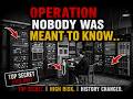 Operation nobody was meant to know