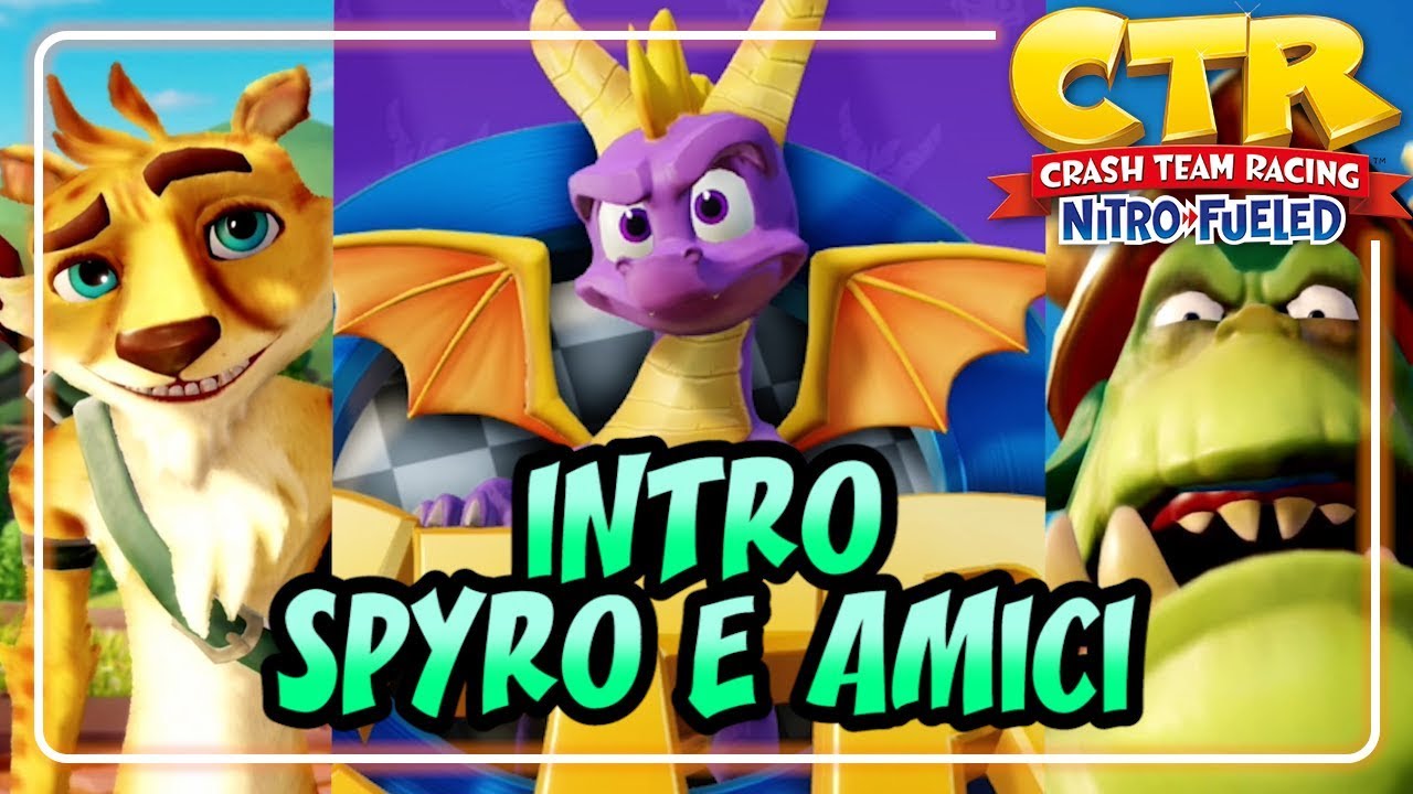 CRASH TEAM RACING NITRO-FUELED (ITA)- Intro Gran Premio: Spyro e Amici