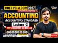 CUET PG M.Com 2027 Accounting Lecture 2 | Accounting Standard (COQP08) #cuetpg2027 #cuetpgmcom2027